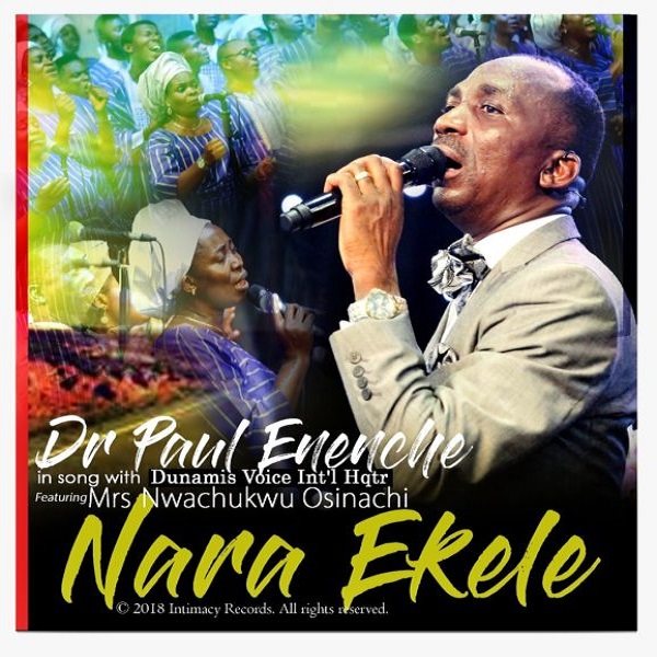 Dr Paul Enenche Nara Ekele