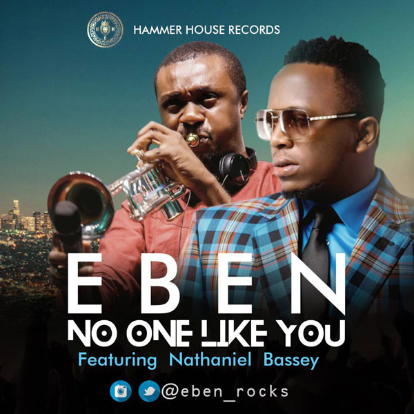 Eben No One Like You