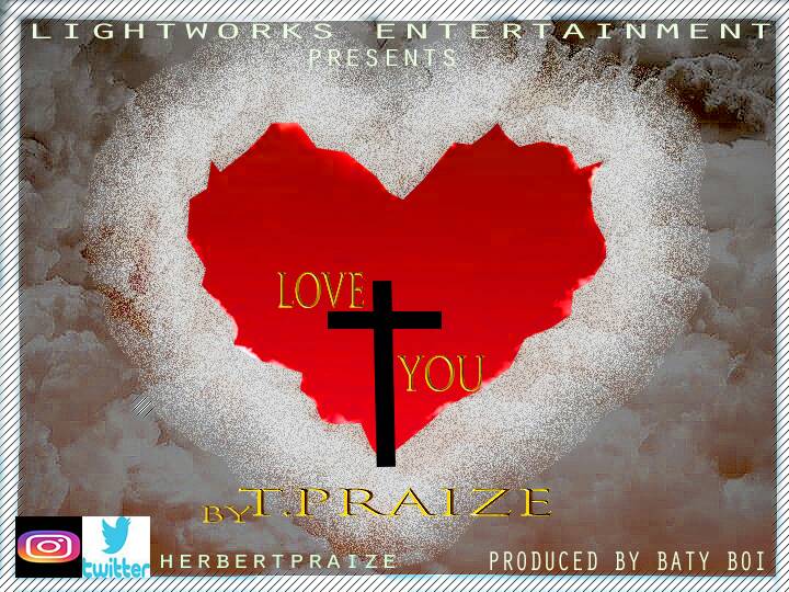T-Praize Love You