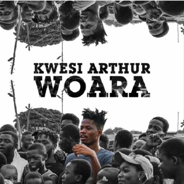 Kwesi Arthur – Woara (God Engineering)