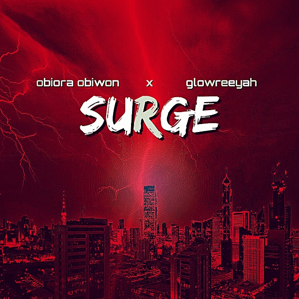 Obiora Obiwon ft. Glowreeyah Braimah – Surge