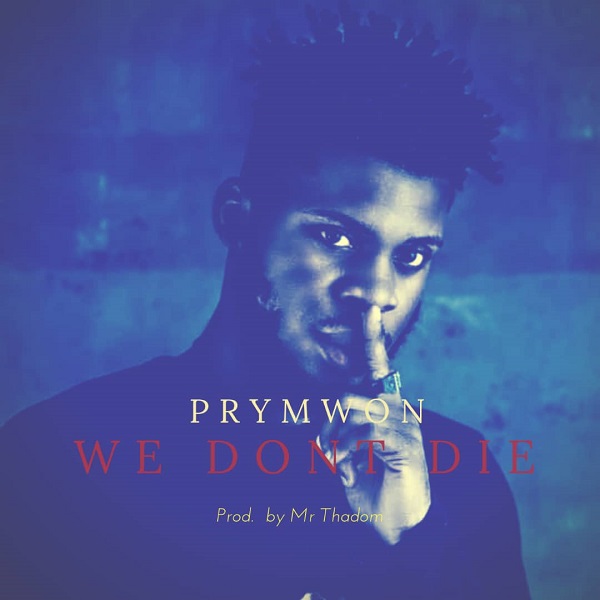 Prymwon - we don't die