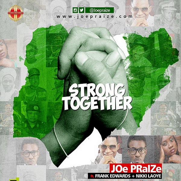 Joe Praize Strong Together