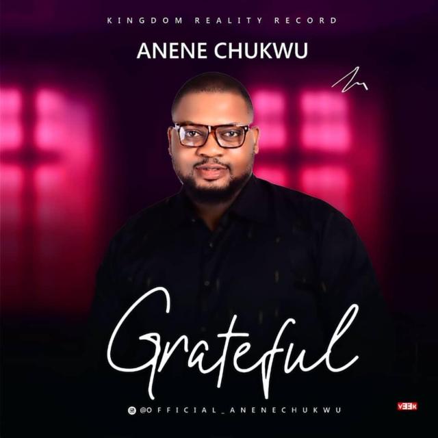 Anene Chukwu Grateful