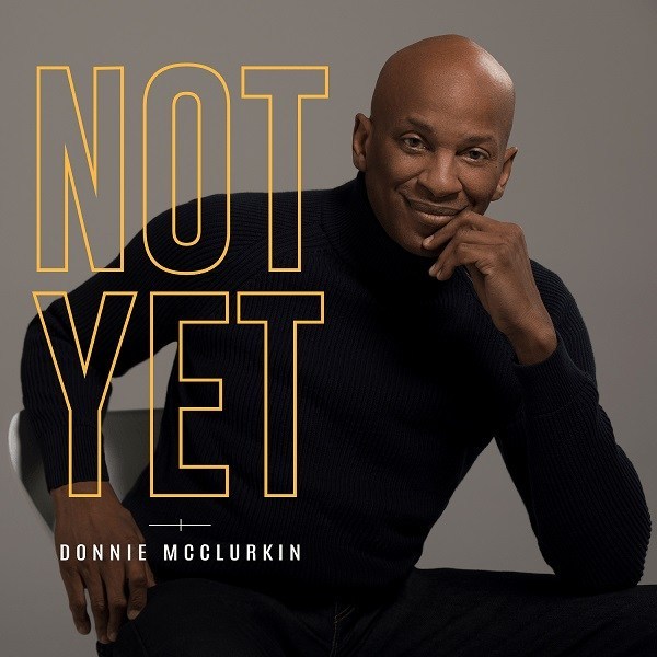 Donnie McClurkin Not Yet