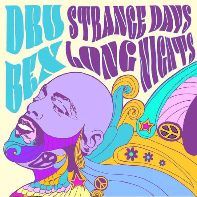 Dru Bex Strange Days