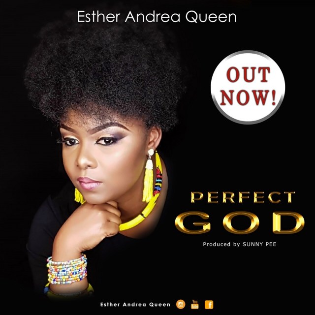 Esther Andrea Queen Perfect God