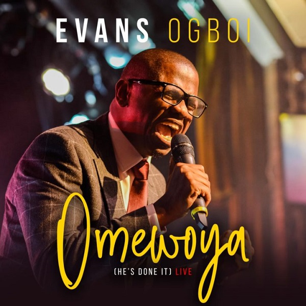 Evans Ogboi Omewoya (He’s Done It)