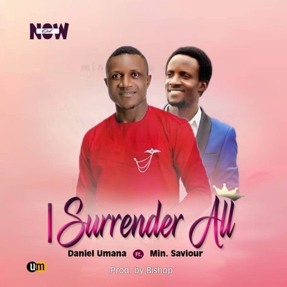 Daniel Umana I Surrender All