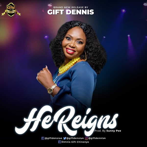 Gift Dennis He Reigns