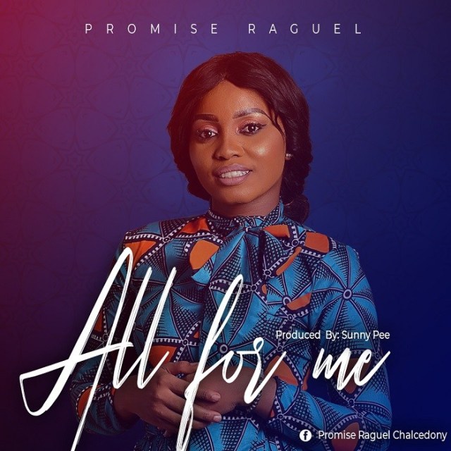 Promise Raguel All For Me