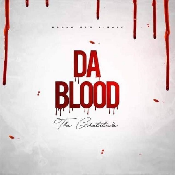 The Gratitude (COZA) Da Blood