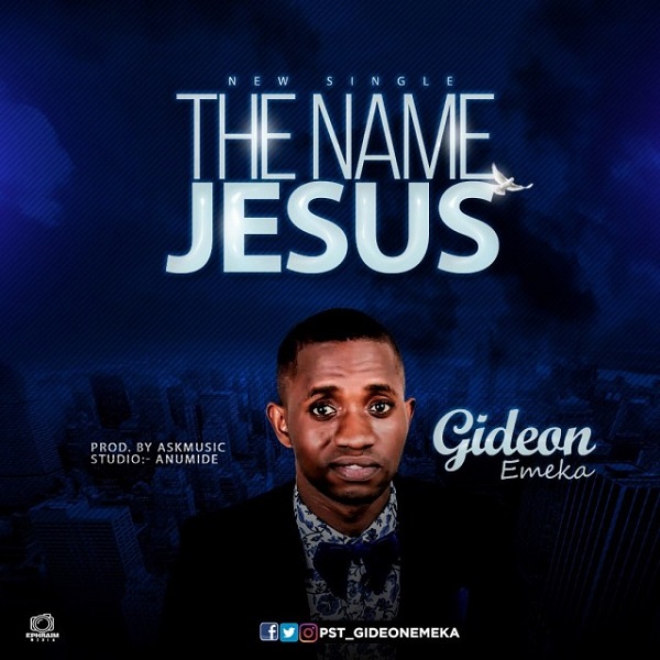 Gideon Emeka The name Jesus