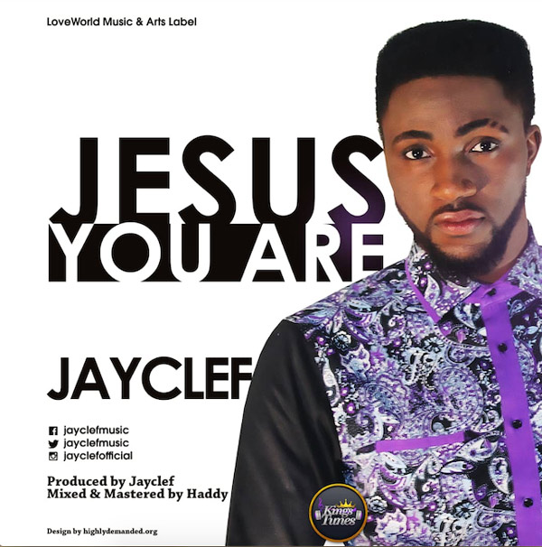 Jayclef Jesus You Are