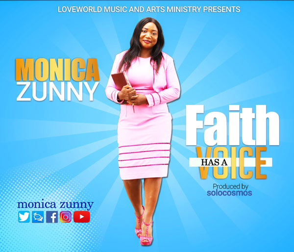 Monica Zunny Faith Has A Voice