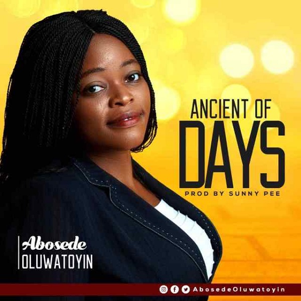 Abosede Oluwatoyin Ancient of days