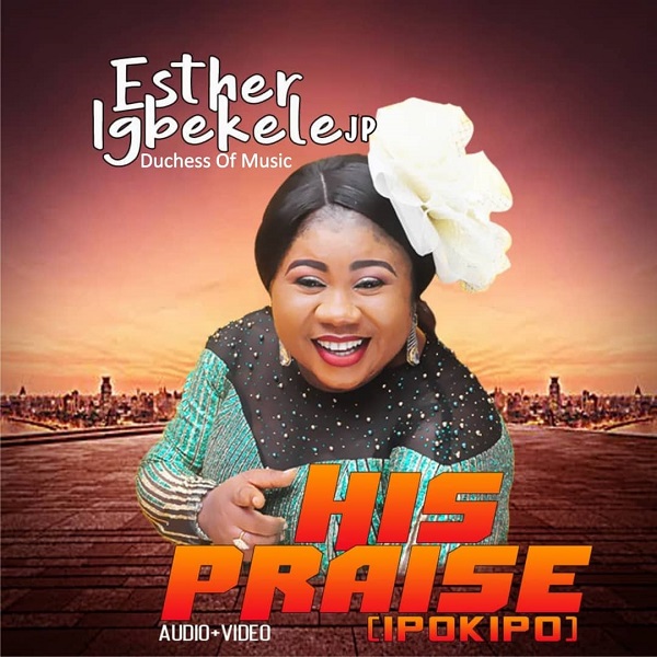 Esther Igbekele His Praise