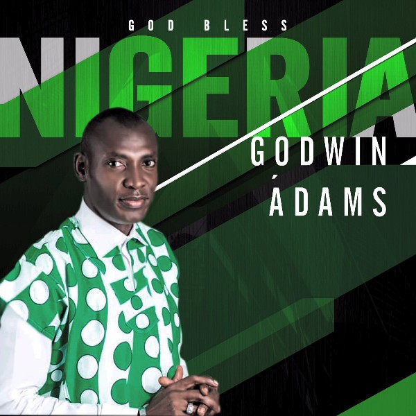Godwin Adams God Bless Nigeria