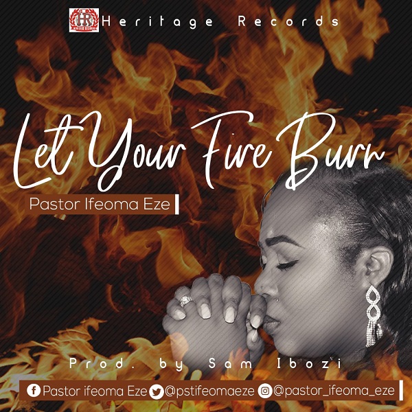 Pastor Ifeoma Eze Let your Fire Burn 