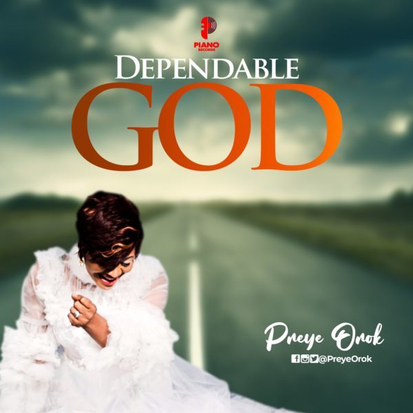 Preye Orok Dependable God