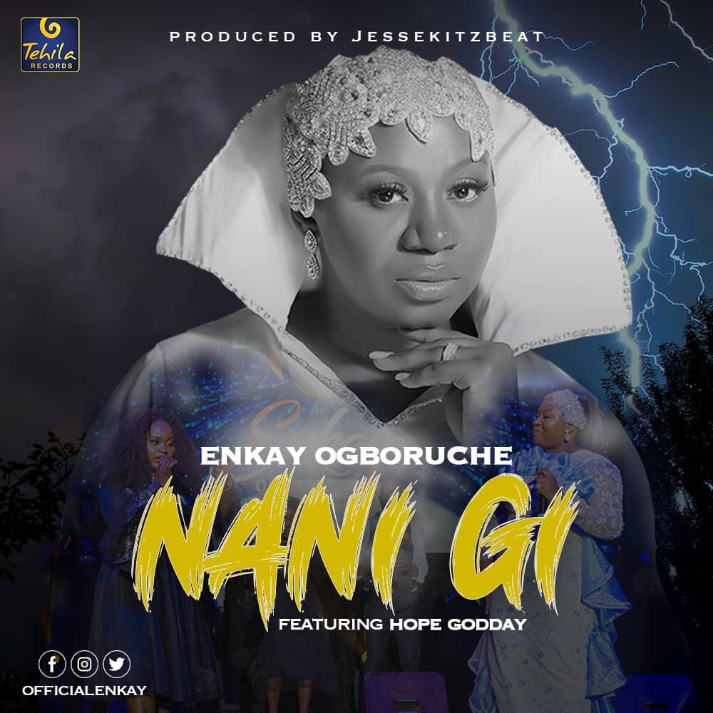 Enkay Ogboruche Nani Gi Ft Hope Godday