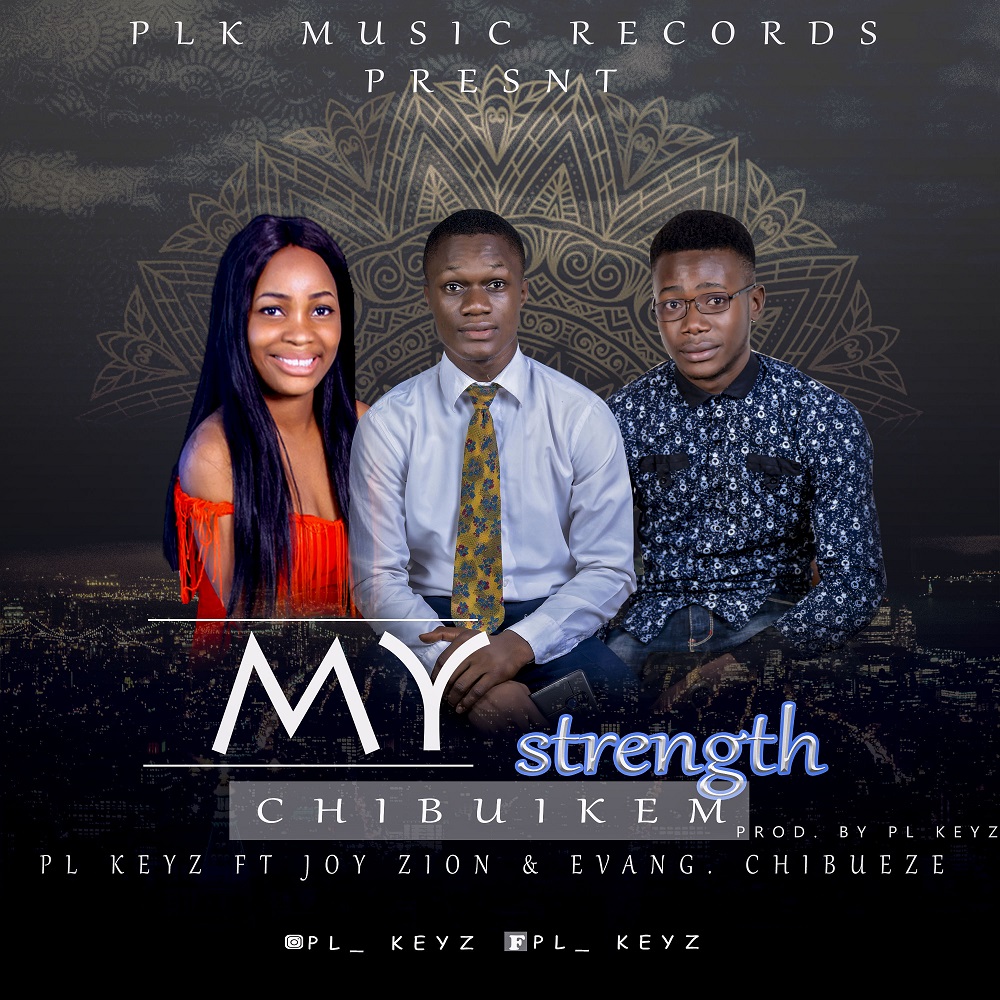 PL Keyz – My Strength