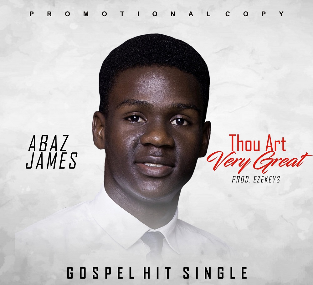 Abaz James Thou Art Very Great