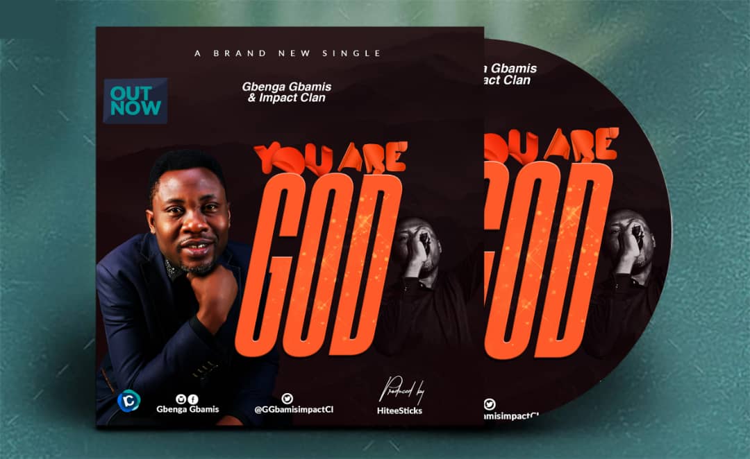 Gbenga Gbamis – You Are God