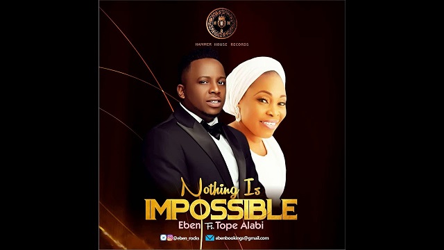 Eben Nothing Is Impossible