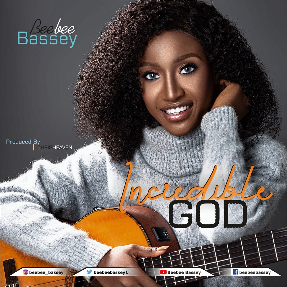 Beebee Bassey – Incredible God