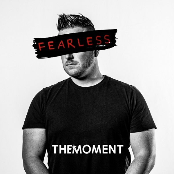 The Moment Ft. Dave Bell – Fearless