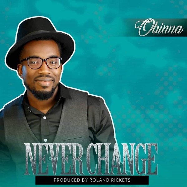 Obinna – Never Change