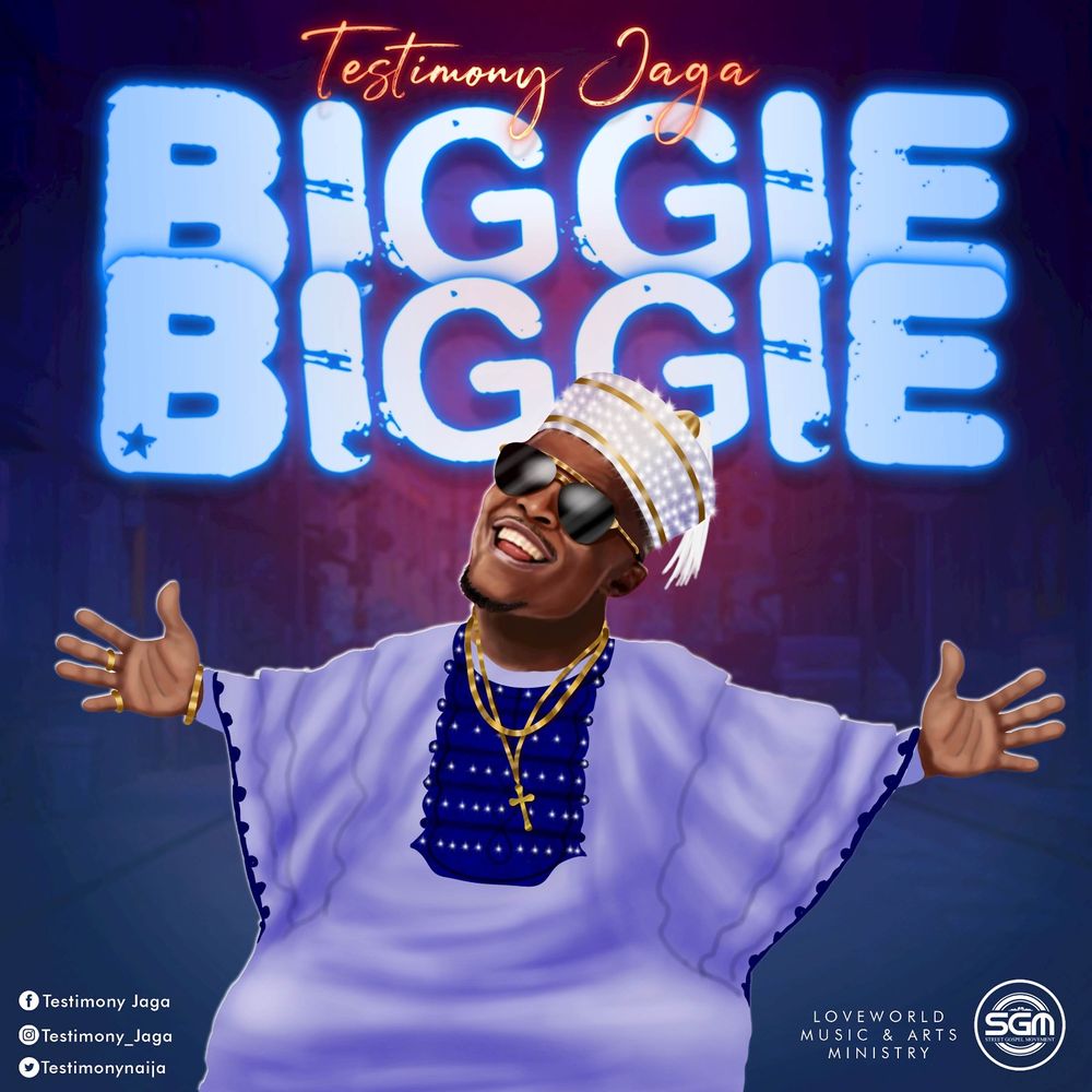 Testimony Jaga – Biggie Biggie