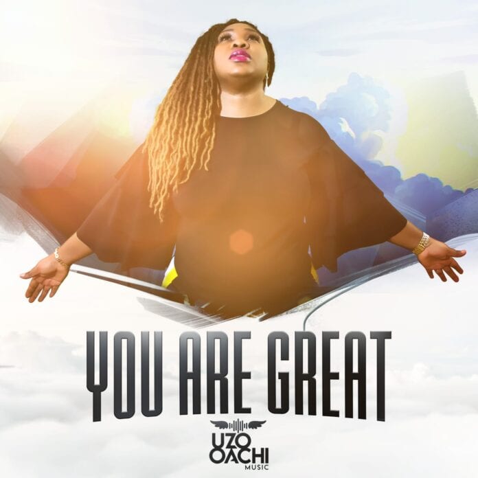 Uzo Oachi – You Are Great | VIDEO