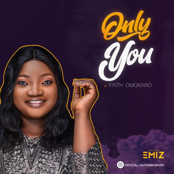 Faith Omokaro – Only You