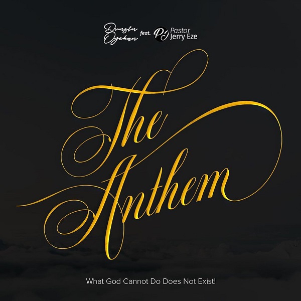 Dunsin Oyekan The Anthem