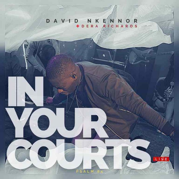 David Nkennor In Your Courts