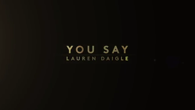 Lauren Daigle You Say