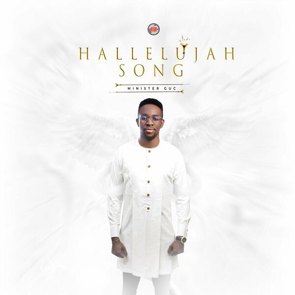 Minister GUC Hallelujah Song