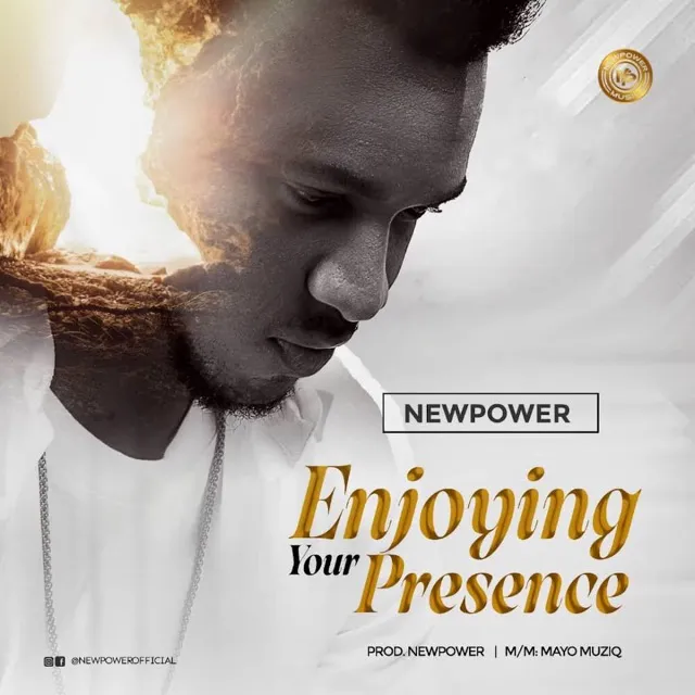 Newpower Enjoying Your Presence
