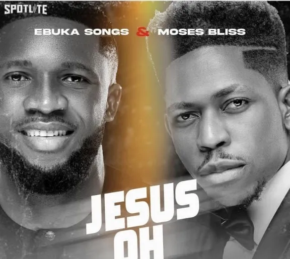 Ebuka Songs Jesus Oh