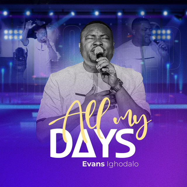 Evans Ighodalo All of My Days