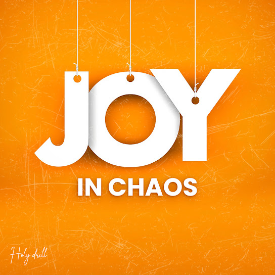 Holy Drill Joy in Chaos