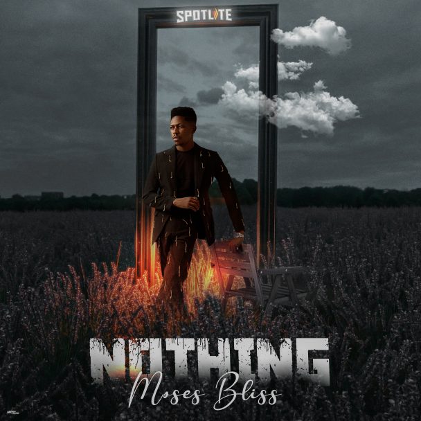 Moses Bliss Nothing