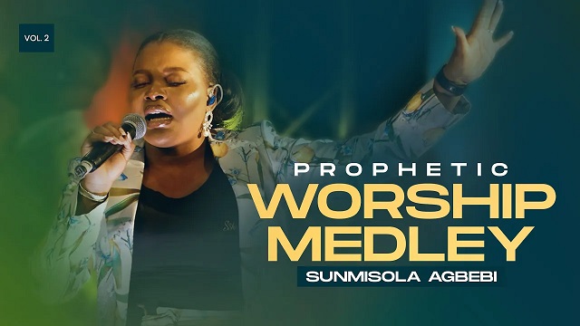 Sunmisola Agbebi Prophetic Worship Medley