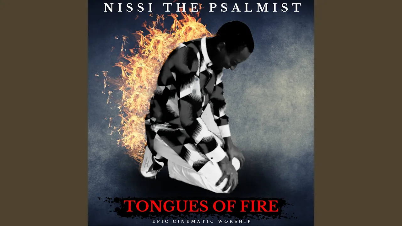 Nissi The Psalmist Tongues Of Fire