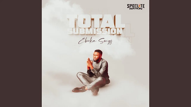 Ebuka Songs Total Submission