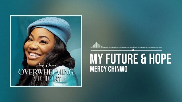 Mercy Chinwo My Future And Hope