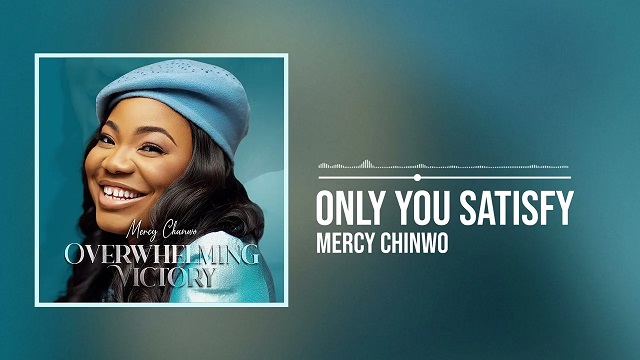 Mercy Chinwo Only You Satisfy